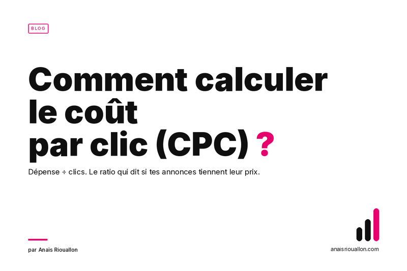 Comment calculer le Coût par Clic (CPC) ?