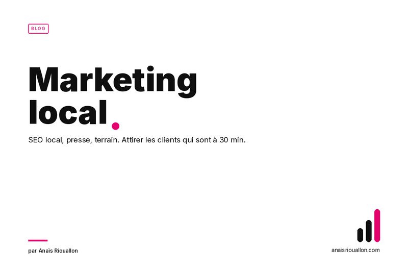 Marketing local : le guide complet pour booster ta visibilité et attirer plus de clients en 2026