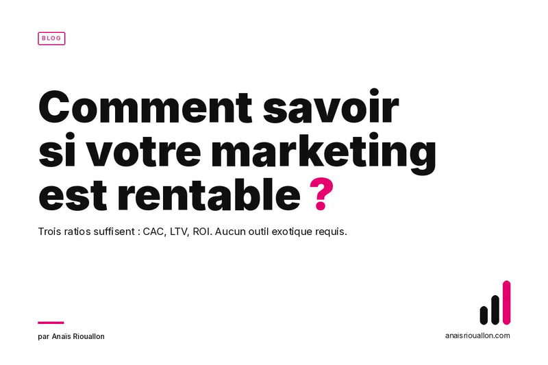 Comment savoir si votre marketing est rentable ? 5 étapes en 2026