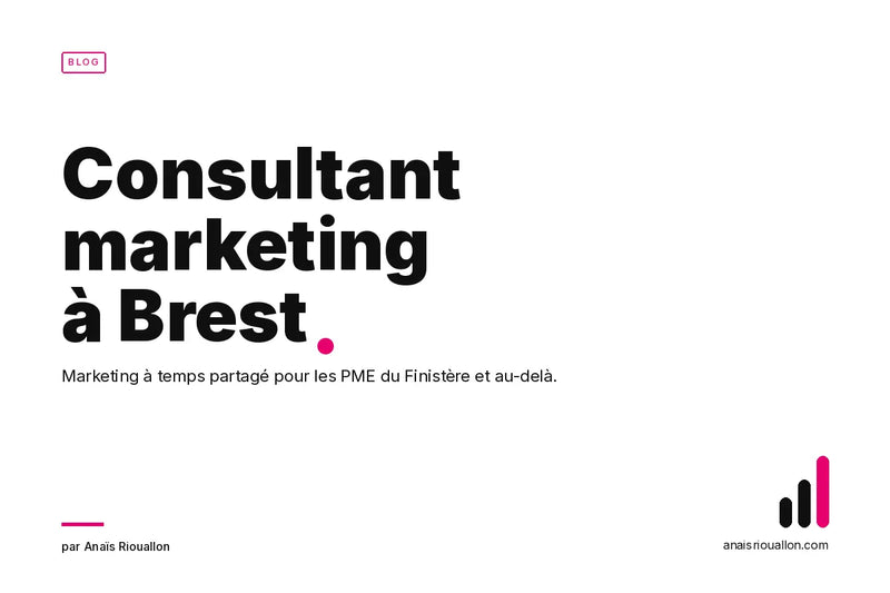Consultant marketing à Brest : boostez votre visibilité et vos ventes en 2026