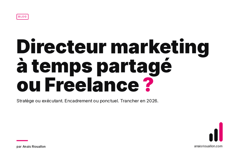 Directeur marketing à temps partagé vs Freelance : quel choix pour votre entreprise en 2026 ?