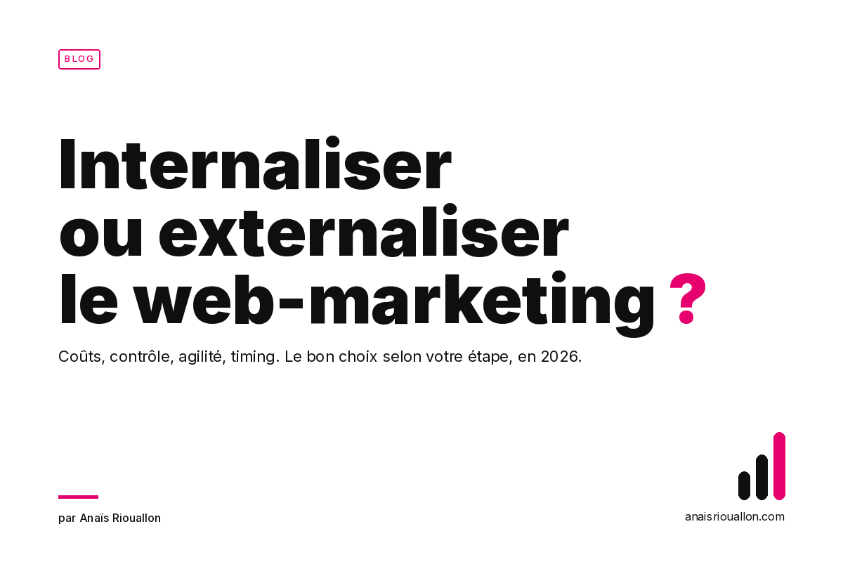 Internaliser ou externaliser le web-marketing : le guide complet pour faire le bon choix en 2026