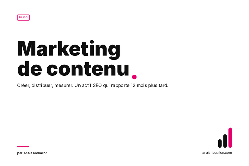 Marketing de contenu : le guide complet pour comprendre, créer et réussir ta stratégie en 2026