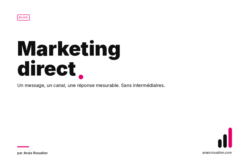Marketing direct : définition, principes et stratégies gagnantes en 2026