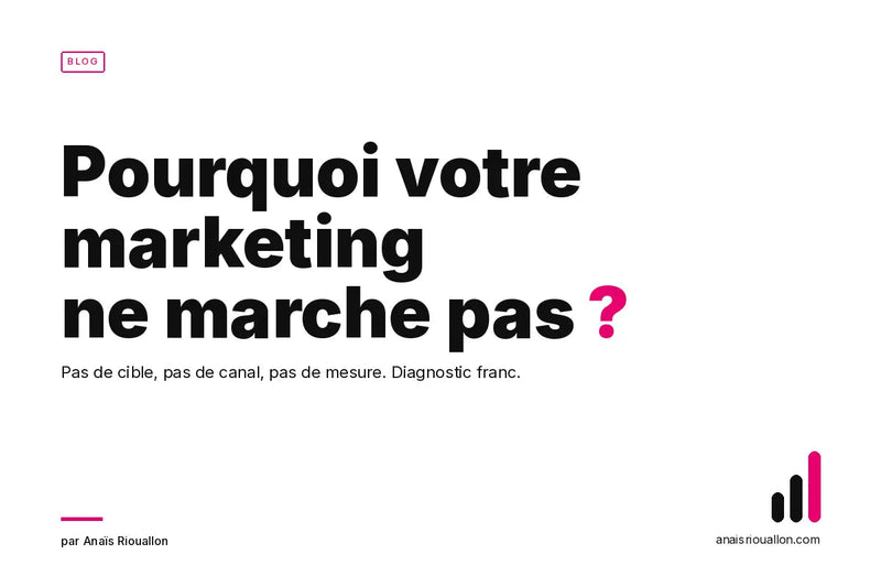 Pourquoi votre marketing ne fonctionne pas : 10 erreurs de 2026