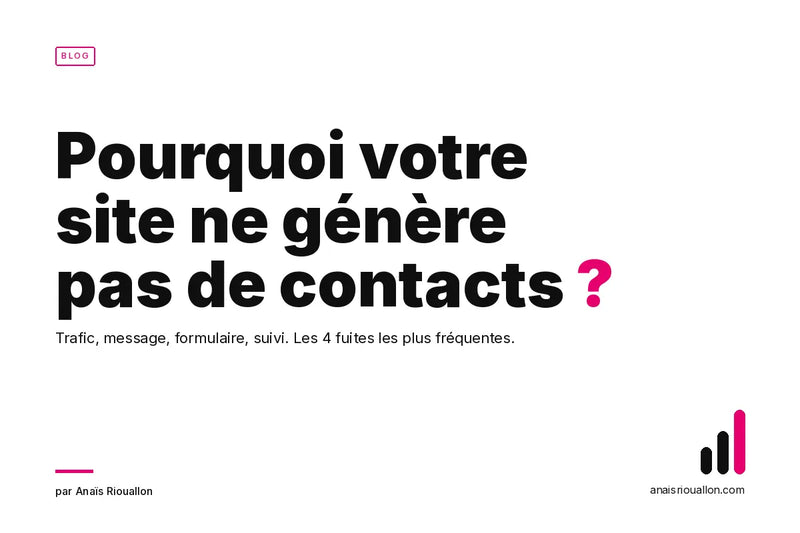 Pourquoi votre site internet ne génère pas de contacts en 2026 ?